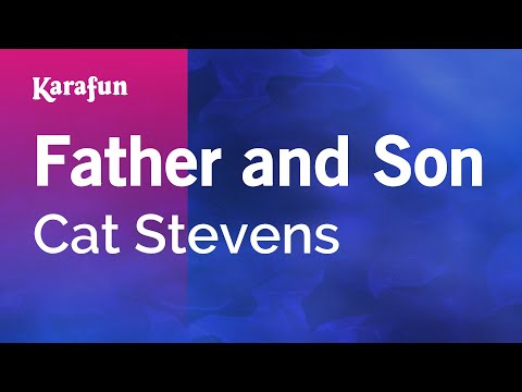 Karaoke Father and Son - Cat Stevens * - UCbqcG1rdt9LMwOJN4PyGTKg