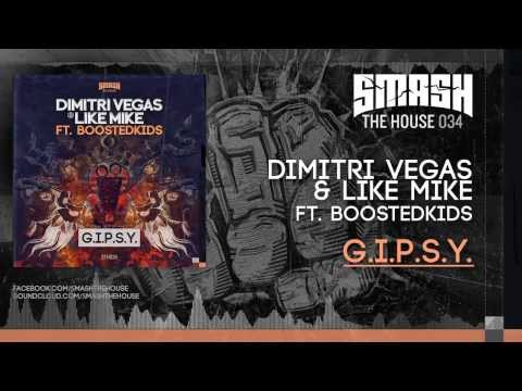 Dimitri Vegas & Like Mike ft. Boostedkids - G.I.P.S.Y