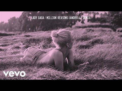 Lady Gaga - Million Reasons (Andrelli Remix/Audio) - UC07Kxew-cMIaykMOkzqHtBQ