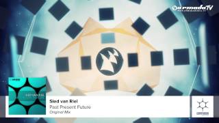 Sied van Riel - Past Present Future (Original Mix)