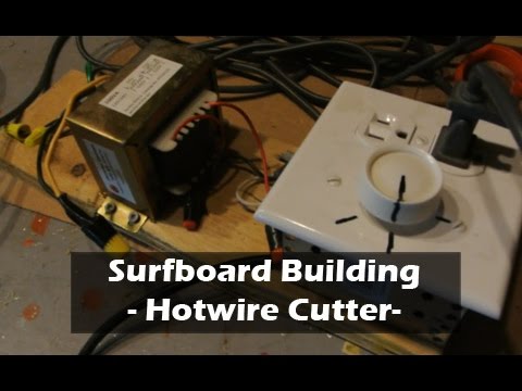 Hot Wire Foam Cutter Overview: How to Build a Surfboard #07 - UCAn_HKnYFSombNl-Y-LjwyA