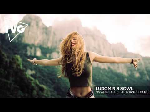 Ludomir & SOWL - Kiss And Tell (ft. Grant Genske) - UCxH0sQJKG6Aq9-vFIPnDZ2A