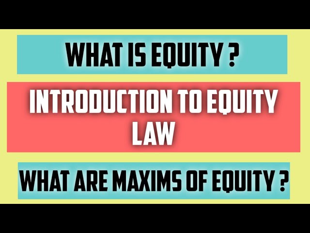 what-is-equity-law-and-what-does-it-mean-for-you-mspnow