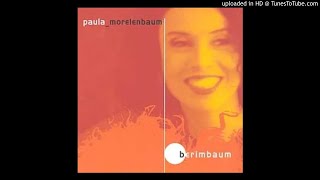 Paula Morelenbaum - Brigas Nunca Mais