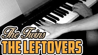 The Leftovers - The Twins - Piano Cover