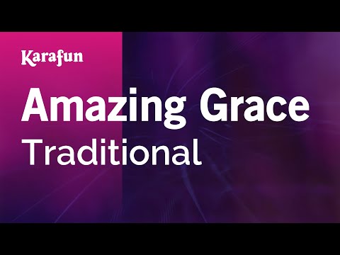 Karaoke Amazing Grace - Traditional * - UCbqcG1rdt9LMwOJN4PyGTKg