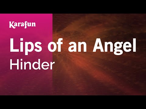 Karaoke Lips of an Angel - Hinder * - UCbqcG1rdt9LMwOJN4PyGTKg