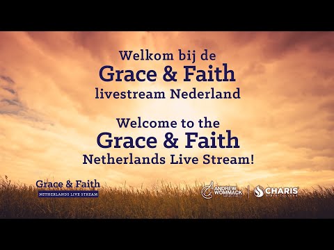 Grace & Faith Nederland 2022 - Livestream met Andrew Wommack