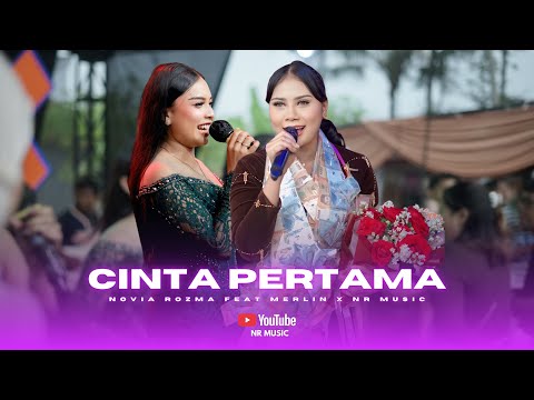 CINTA PERTAMA - NOVIA ROZMA Feat MERLIN X NR MUSIK