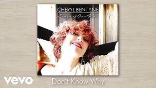 Cheryl Bentyne - Don’t Know Why (audio)