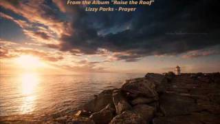 Lizzy Parks - Prayer [From album "Raise the Roof" ]
