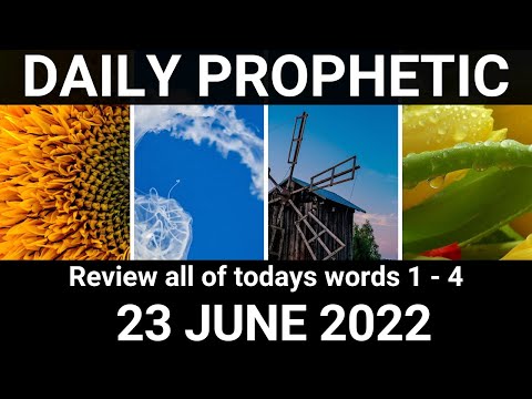 Daily Prophetic Word 23 June 2022 All Word
