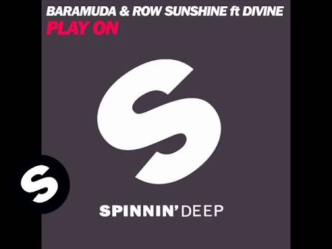 Baramuda and Row Sunshine ft Divine - Play On (4AM mix) - UCpDJl2EmP7Oh90Vylx0dZtA
