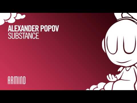 Alexander Popov - Substance (Extended Mix) - UCO3gM-qHXMBM8BQdTwx8D2g