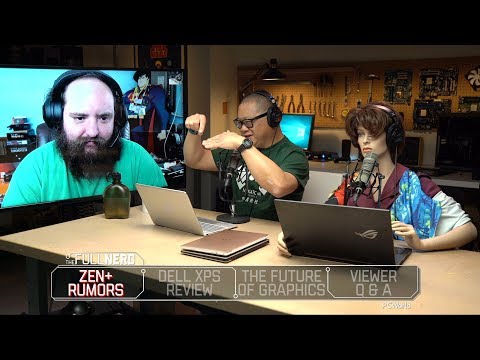 Zen+ Rumors, Dell XPS Review, the Future of Graphics, and More | The Full Nerd Ep 44 - UCDC1Pas1aocEA5HBl7jp0ew