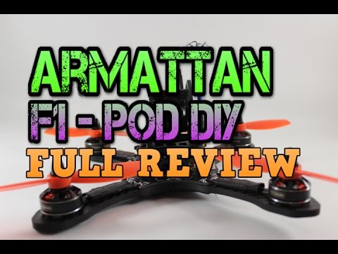 ARMATTAN F1 POD DIY KIT. In depth full review + flight. - UC3ioIOr3tH6Yz8qzr418R-g