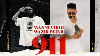 911 (Official Video) - Manni Virdi | @wazir_patar | Latest Punjabi Songs 2022 | New Punjabi Songs