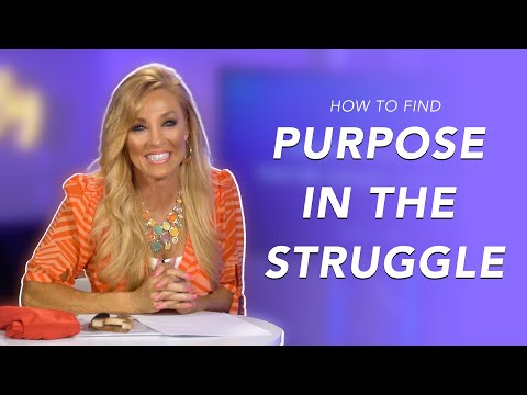 Find Purpose In What You Are Going Through