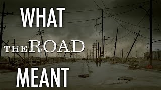 The Road - What it all Meant