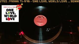 Frank Ti-Aya Feat. Yardi Don – One Love, World Love (VINYL) -2007-
