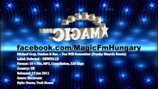 Michael Gray, Danism & Rae - You Will Remember (Franky Rizardo Remix) [MagicFM Promo]
