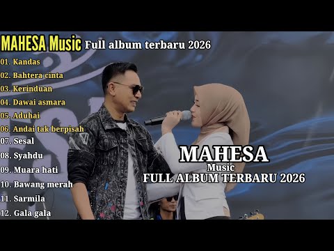 MAHESA Music FULL ALBUM TERBARU 2026 - KANDAS - BAHTERA CINTA - KERINDUAN