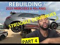REBUILDING 2023 MERCEDES AMG A45S PART 4