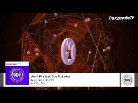 Aly & Fila feat. Sue McLaren - Mysteries Unfold (Uplifting Mix) - UCxorqWY2sO5Ht6znRCm8Kaw
