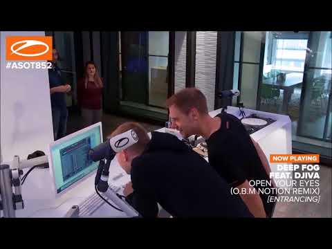 Deep Fog feat. Djiva - Open Your Eyes (O.B.M Notion Remix) @ ASOT652 with Armin van Buuren - UC4G3gfJTsnB8x8ntPqW8LNQ