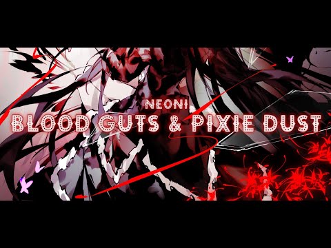 Neoni - Blood Guts & Pixie Dust [Lyrics]