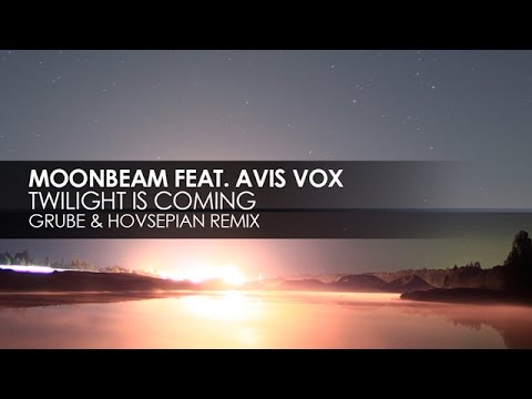 Moonbeam featuring Avis Vox - Twilight Is Coming (Grube & Hovsepian Remix) - UCvYuEpgW5JEUuAy4sNzdDFQ