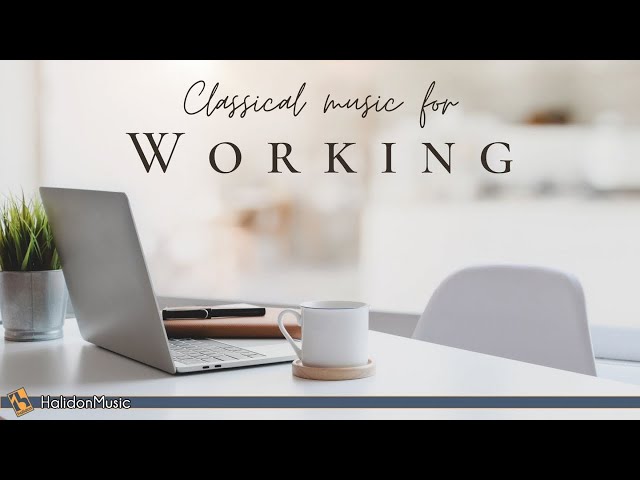 The Best Classical Music for Working