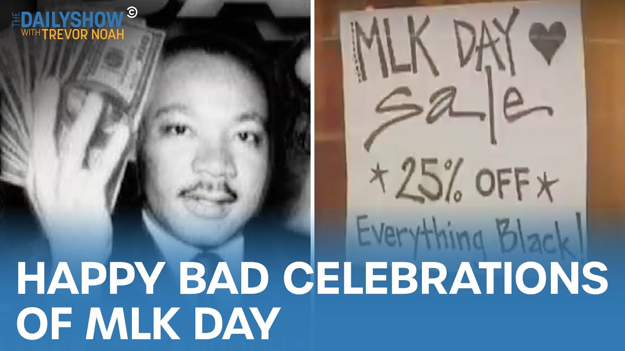 Happy Bad Celebrations of MLK Day to All Who Celebrate | The Daily Show