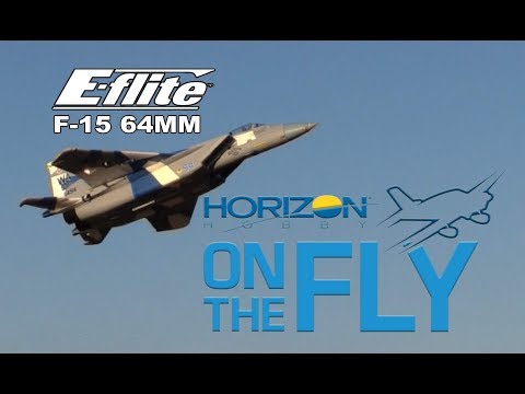 On The Fly: E-flite F-15 - UCcrbRHOH2PZZX9x53027LFQ