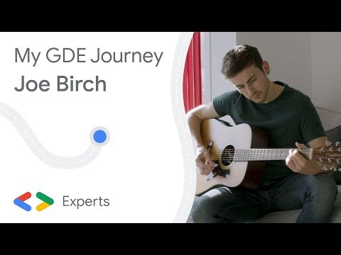 My GDE Journey - Joe Birch - UC_x5XG1OV2P6uZZ5FSM9Ttw