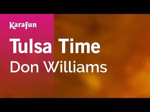 Karaoke Tulsa Time - Don Williams * - UCbqcG1rdt9LMwOJN4PyGTKg