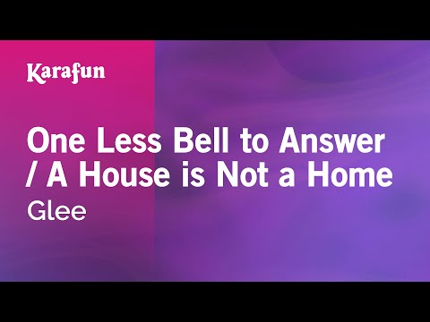 Karaoke One Less Bell to Answer / A House is Not a Home - Glee * - UCbqcG1rdt9LMwOJN4PyGTKg