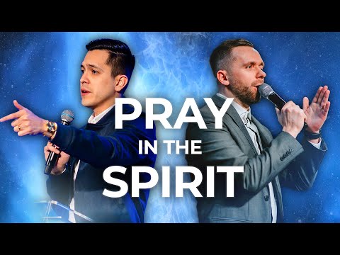 How to Pray in the Holy Spirit With David Diga Hernandez and Vlad Savchuk