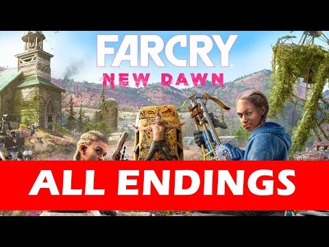 Far Cry New Dawn All Endings (Good Ending / Bad Ending) - UCWBA1-H9A5IldSb3tNwQmtQ