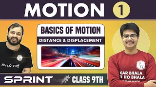 Motion - 1 | Basics of Motion | Distance & Displacement | Class 9 | NCERT | Sprint