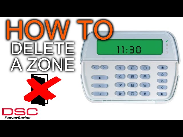 How to Remove a Zone from Your DSC Alarm System