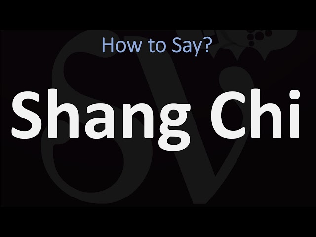 How to Pronounce Shang Chi