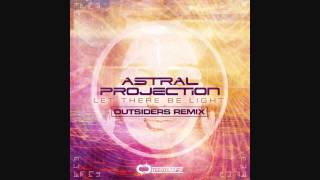 Astral Projection - Let There Be Light (Outsiders Remix)
