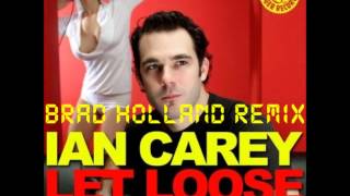 Ian Carey Feat. Mandy Ventrice - Let Loose (Brad Holland Remix)