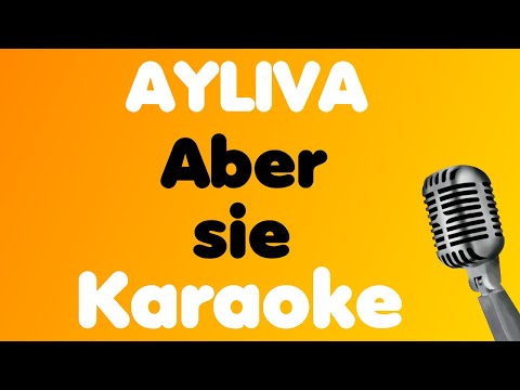 AYLIVA • Aber sie • Karaoke