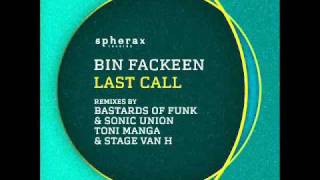 Bin Fackeen - Last Call (Tash, Stage Van H & Toni Manga Mix) - Spherax Records
