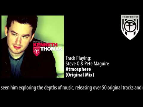 Perfecto Presents Kenneth Thomas: Steve O & Pete Maguire - Atmosphere - UCGZXYc32ri4D0gSLPf2pZXQ