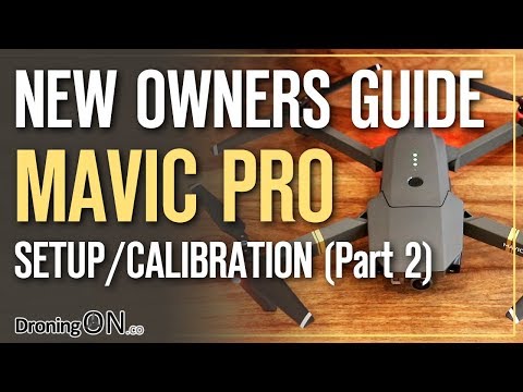 DJI Mavic Beginners Guide (Part 2) - Setup, App, Firmware & Calibration - UCYoEOmvbMm0LX6AsIwANvug