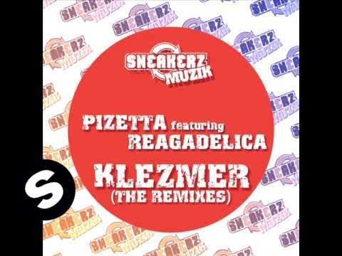 PiZetta featuring Reagadelica - Klezmer (Radio Edit) - UCpDJl2EmP7Oh90Vylx0dZtA