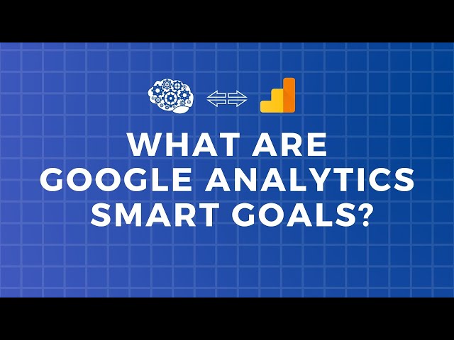 How Smart Goals are Automatically Created by Google’s Machine Learning Algorithms